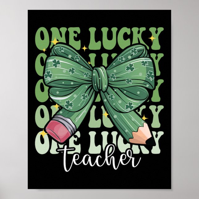 One Lucky Teacher Coquette Bow St Patricks Day Tea Poster (Front)