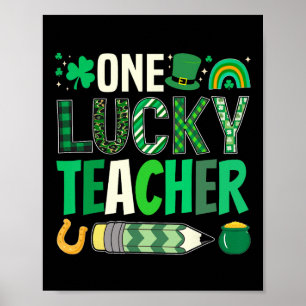 One Lucky Teacher Funny Irish St Patricks Day Scho Poster