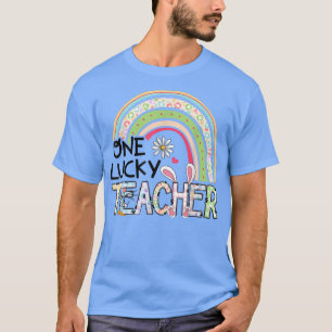 One Lucky Teacher Happy Easter Teacher Bunny Rainb T-Shirt