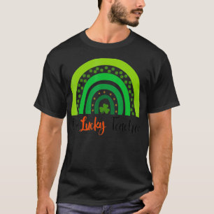One Lucky Teacher Rainbow Funny St Patricku2019s D T-Shirt