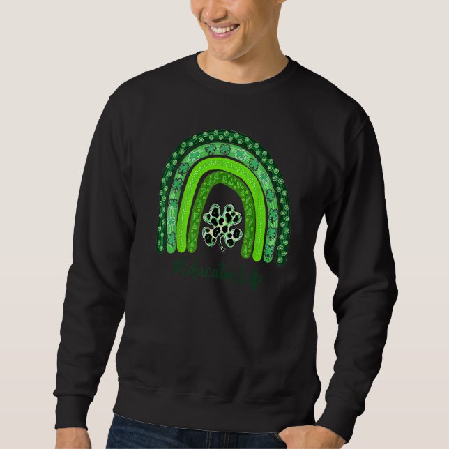 One Lucky Teacher St Patrick's Day Educator For Th Sweatshirt (Front)
