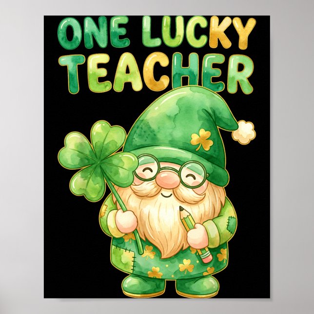 One lucky teacher st patricks day gnome funny poster (Front)