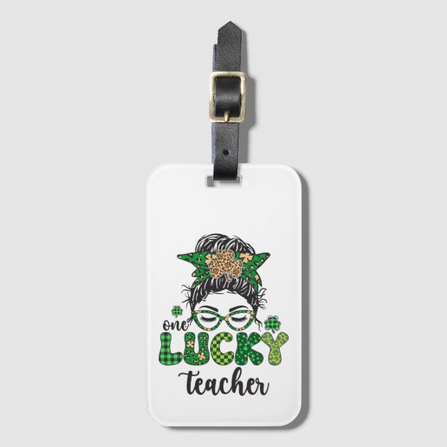 One Lucky Teacher - St. Patrick's Day  Luggage Tag (Front Vertical)