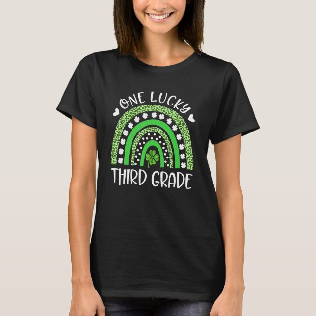 One Lucky Third Grade Teacher Rainbow St Patricku2 T-Shirt (Front)