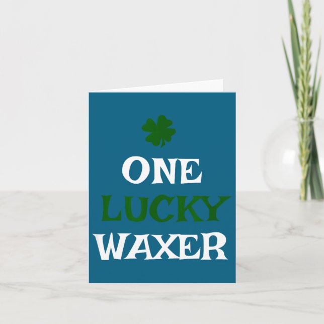 One lucky waxer st. patrick's day funny irish  card (Front)