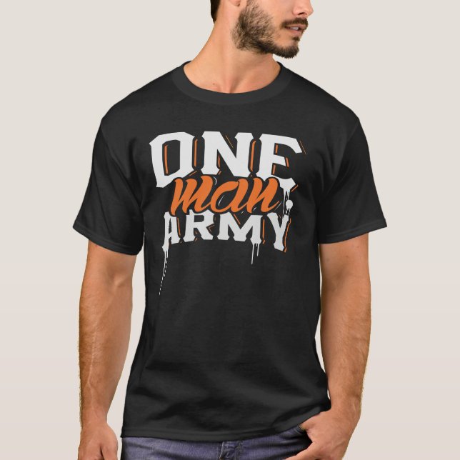One Man Army T-Shirt (Front)
