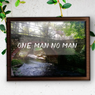 One man no man proverb bridge poster