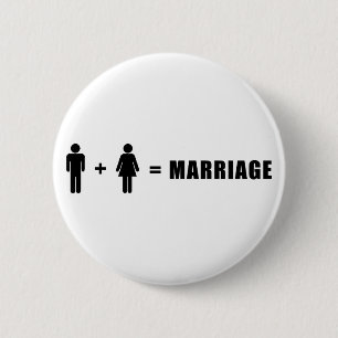 One Man Plus One Woman Equals Marriage 6 Cm Round Badge