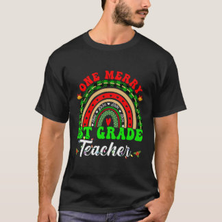 One Merry 1St Grade Teacher Christmas Funny Teache T-Shirt