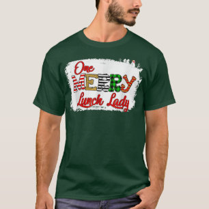 One Merry Lunch Lady Lover Christmas Pajama Xmas H T-Shirt