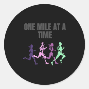 One Mile At A Time Motivation  Classic Round Sticker
