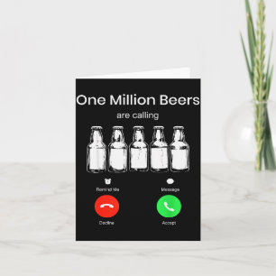 One Minllion Beers Are Calling Phone Screen Beer D Card