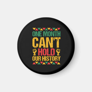 one_month_can_t_hold_our_history_01 magnet