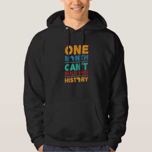 One Month Can´t Hold Our History African Black His Hoodie