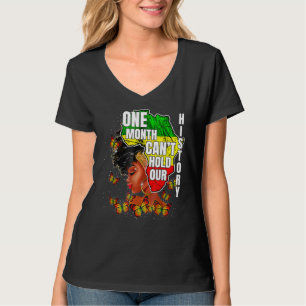 One Month Can T Hold Our History Apparel African M T-Shirt