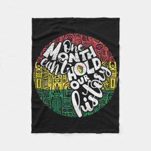 One Month Cant Hold Black History Message Pride Su Fleece Blanket