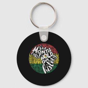 One Month Cant Hold Black History Message Pride Su Key Ring