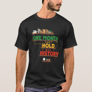 One Month Can't Hold Our History Africa map Black T-Shirt