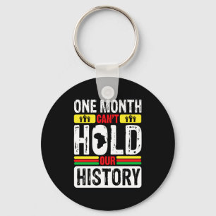 One Month Cant Hold Our History African Black His Key Ring