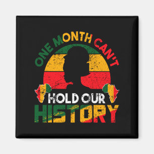 One Month Cant Hold Our History African Black His  Magnet