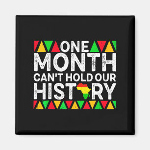 One Month Cant Hold Our History African Black His  Magnet