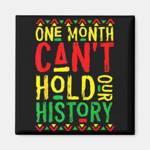One Month Cant Hold Our History African Black His  Magnet