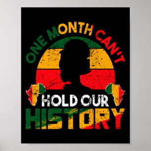 One Month Cant Hold Our History African Black His  Poster