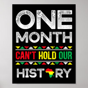 One Month Can't Hold Our History African Black His Poster