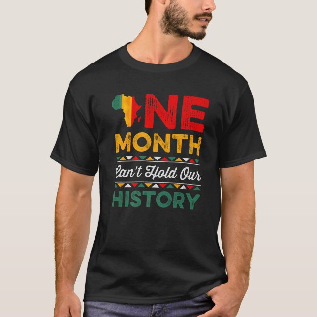 One Month Can't Hold Our History African Black His T-Shirt (Front)