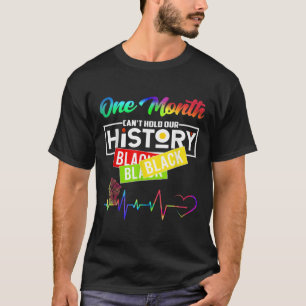 One Month Can't Hold Our History African Black His T-Shirt