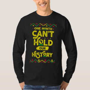 One Month Can't Hold Our History African Black His T-Shirt