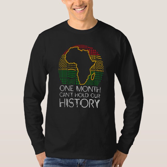 One Month Can't Hold Our History Apparel African M T-Shirt (Front)