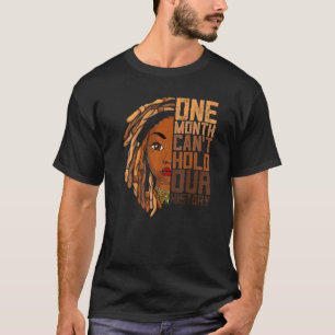 One Month Can't Hold Our History Apparel African M T-Shirt