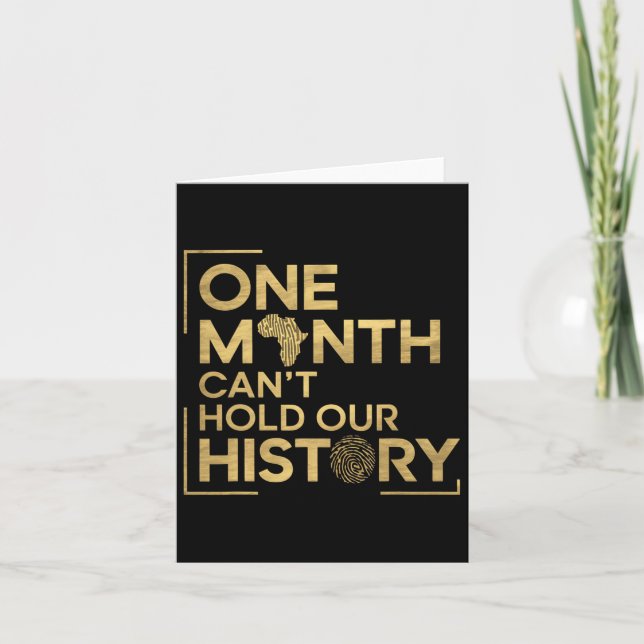 One Month Can't Hold Our History  Card (Front)