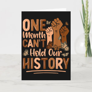 One Month Can't Hold Our History Empower Black His Card