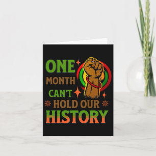 One Month Can't Hold Our History Empower Black His Card