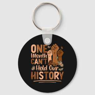 One Month Can't Hold Our History Empower Black His Key Ring