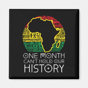 One Month Cant Hold Our History Pan African Black  Magnet