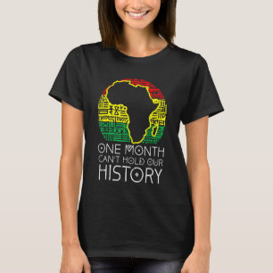 One Month Cant Hold Our History Pan African Black T-Shirt