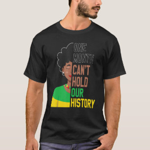 One Month Cant Hold Our History Pan African Black  T-Shirt