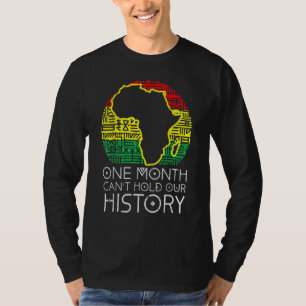One Month Cant Hold Our History Pan African Black  T-Shirt