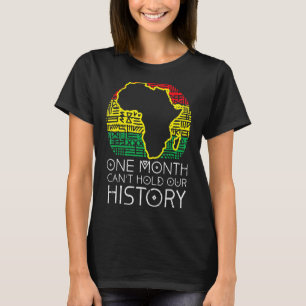 One Month Cant Hold Our History Pan African Black T-Shirt