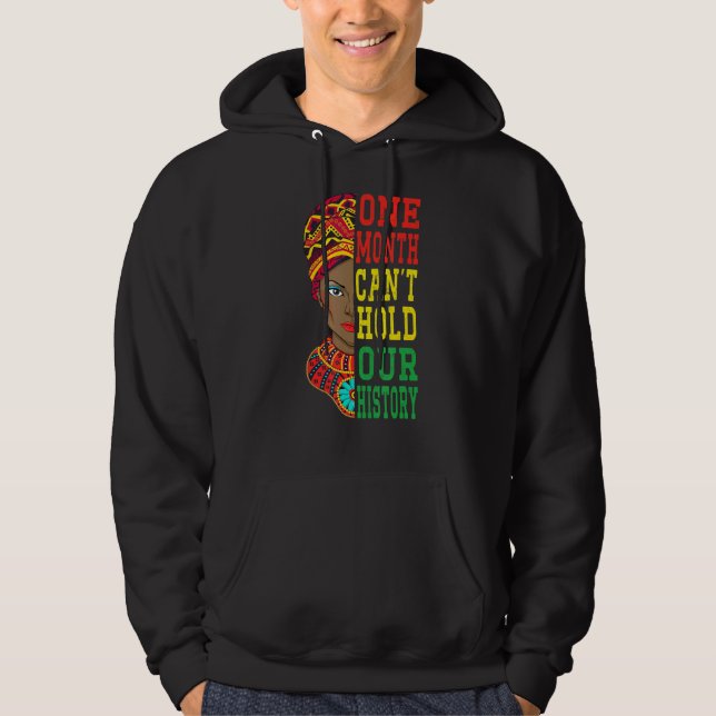 One Month Can't Hold Our History Pride Black Afric Hoodie (Front)