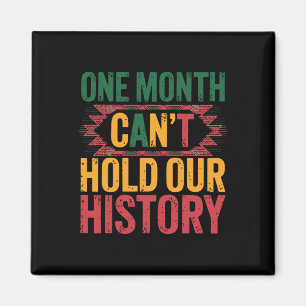 One Month Can't Hold Our History Proud Afro Black  Magnet
