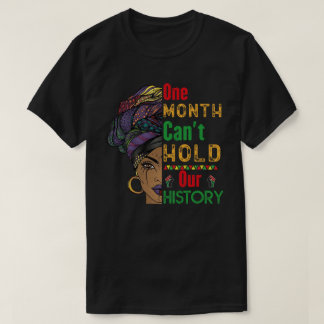 One Month Can't Hold Our History T-Shirt
