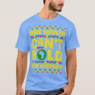 One Month Cant Hold Our History T-Shirt