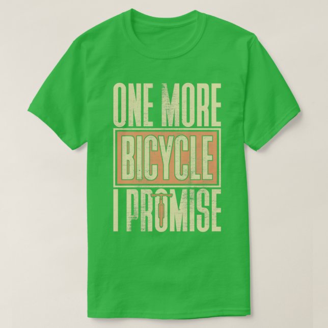 One more bike i promise gift saying bike T-Shirt (Design Front)