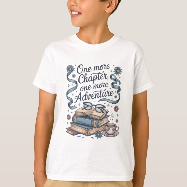One More Chapter One More Adventure T-Shirt (Front)