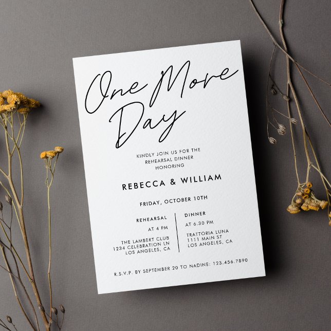 One More Day Calligraphy Wedding Rehearsal Dinner Invitation (Creator Uploaded)