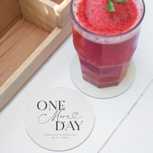 One More Day Wedding Rehearsal White Round Paper Coaster